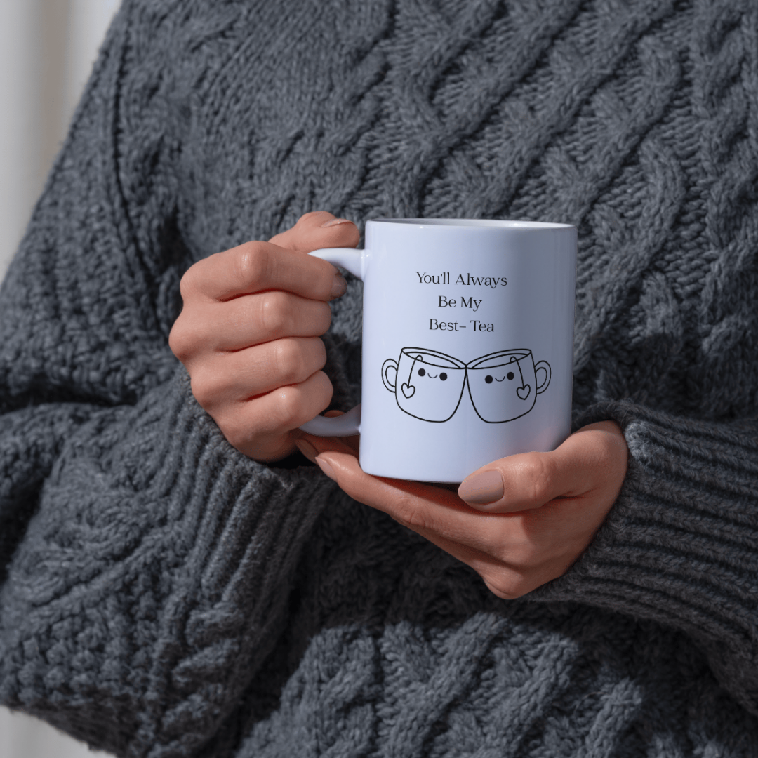 You’ll Always Be My Best-Tea Mug ☕️💖 | Cute Best Friend Tea Mug | 11oz Gift for Her