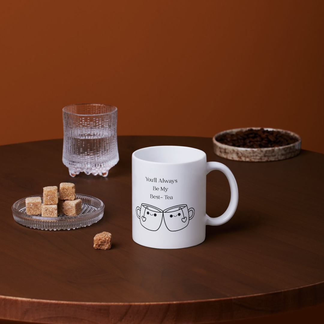 You’ll Always Be My Best-Tea Mug ☕️💖 | Cute Best Friend Tea Mug | 11oz Gift for Her